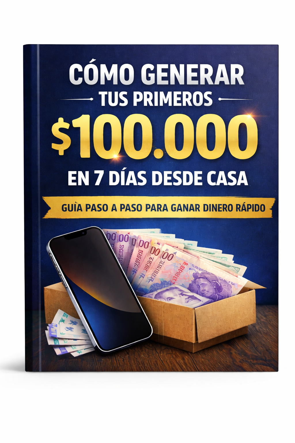 De cero a tus primeros $100.000 desde casa